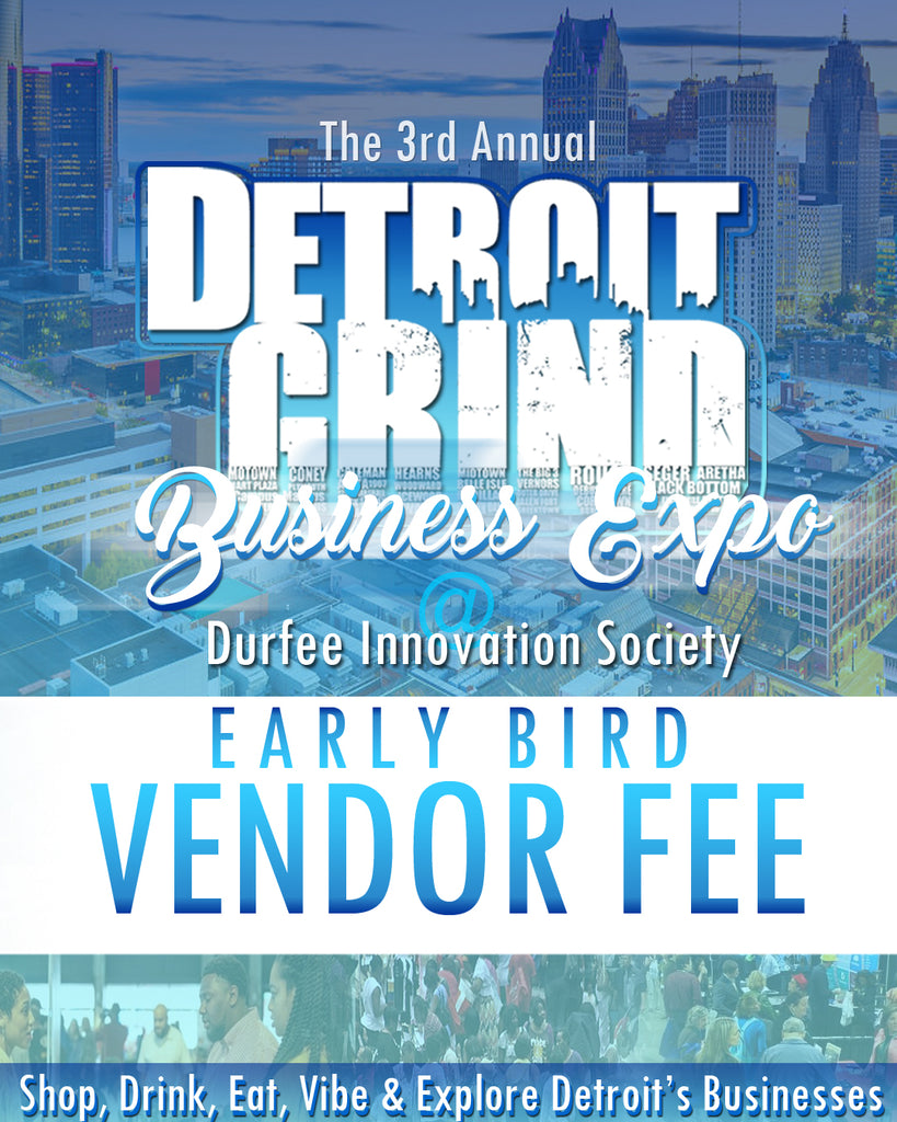 Early Bird Detroit Grind Business Expo Vendor Fee