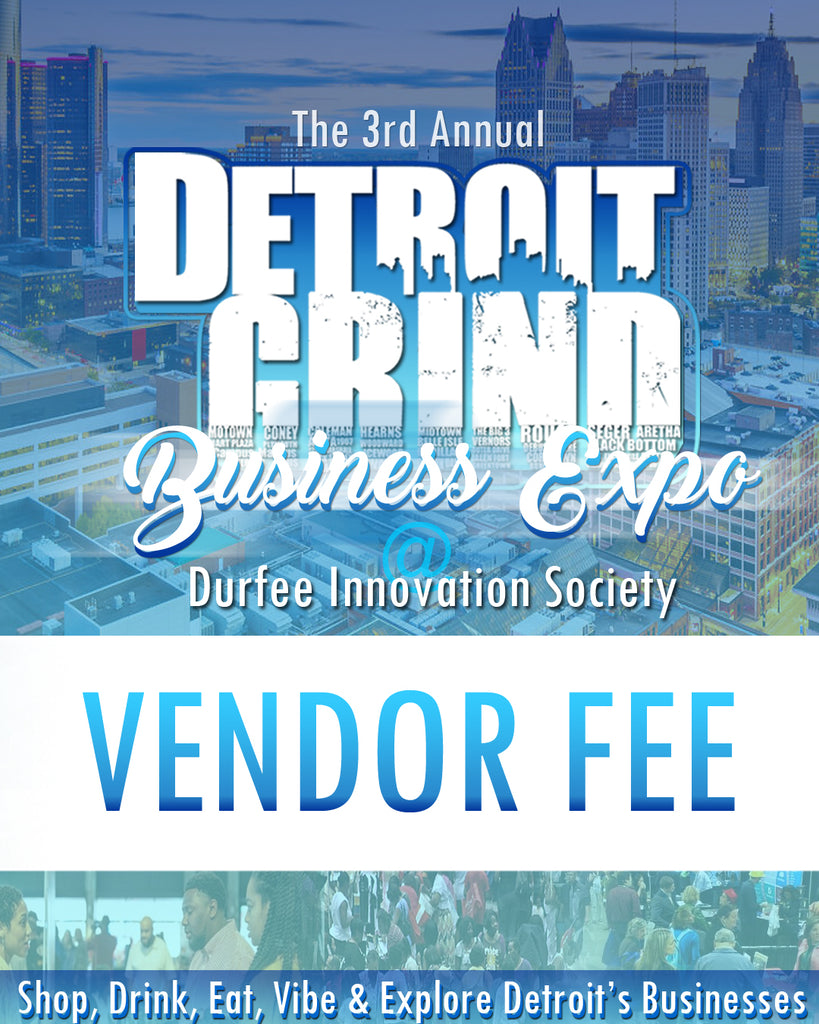 Detroit Grind Business Expo Vendor Fee