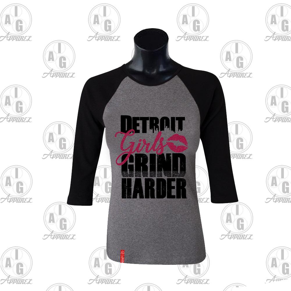 I Am The Grind - Detroit Girls Grind Harder Raglan