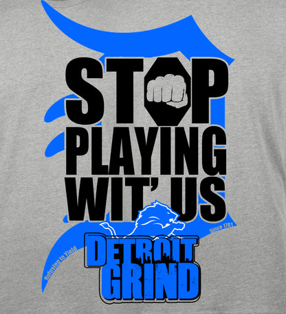 Stop Playin Wit Us - Detroit Grind Hoodie